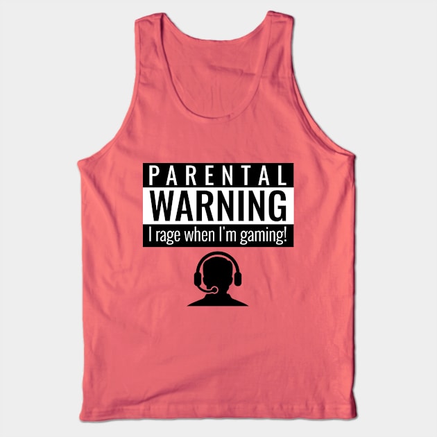 Parental Warning I rage Tank Top by playerpup